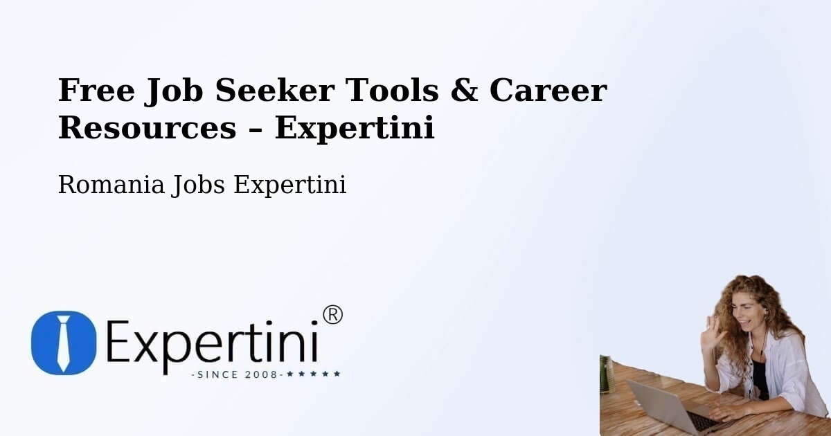 Free Job Seeker Tools & Career Resources – Râmnicu Vâlcea - Râmnicu Vâlcea, Romania Jobs Expertini